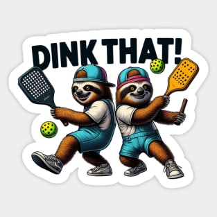 Sloths Playing Pickleball DINK THAT! Design Sticker